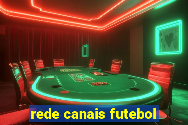 rede canais futebol